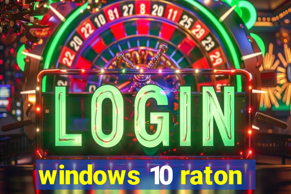 windows 10 raton